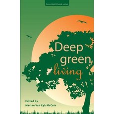 Deep Green Living Paperback, Greenspirit