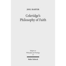 Coleridge's Philosophy of Faith: Symbol Allegory and Hermeneutics Paperback, Mohr Siebeck