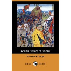 Child's History of France (Dodo Press) Paperback, Dodo Press