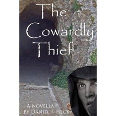 The Cowardly Thief Paperback, Createspace Independent Publishing Platform