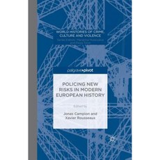 Policing New Risks in Modern European History Paperback, Palgrave Pivot