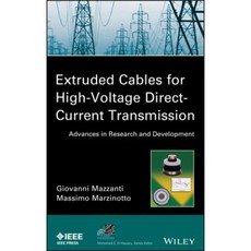Extruded Cables for High-Voltage Direct-Current Transmission: Advances in Research and Development 精裝版, Wiley-IEEE Press