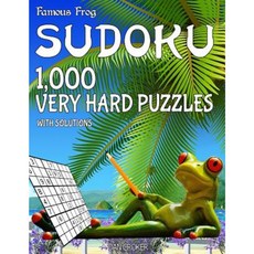 Famous Frog Sudoku 1 000 Very Hard Puzzles with Solutions: A Beach Bum Series 2 Book Paperback, Createspace Independent Publishing Platform