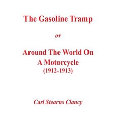 The Gasoline Tramp or Around the World on a Motorcycle (1912-1913) Paperback, Booksmango
