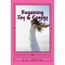 Regaining Joy & Energy: Daily Devotions Paperback, Createspace