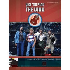 Uke 'an Play the Who: 14 Who Classics Arranged for Ukulele Complete with Authentic Riffs and Solos! (Easy Ukulele Tab) Paperback, Alfred Music