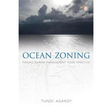 Ocean Zoning: Making Marine Management More Effective Hardcover, Earthscan Publications