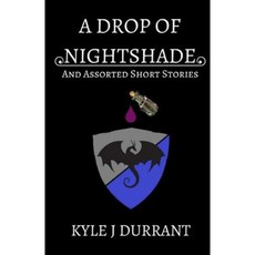A Drop of Nightshade: And Assorted Short Stories Paperback, Createspace Independent Publishing Platform