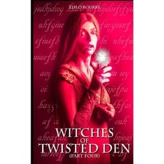 Witches of Twisted Den (Part Four) Paperback, Createspace Independent Publishing Platform