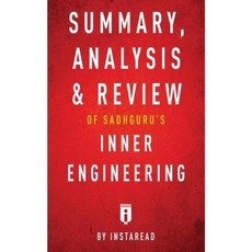 Summary Analysis & Review of Sadhgurus Inner Engineering by Paperback, Instaread