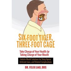 Six-Foot Tiger Three-Foot Cage: Take Charge of Your Health (Full Color Version) Paperback, Crescendo Publishing LLC
