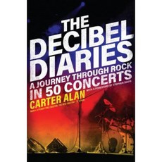 The Decibel Diaries: A Journey Through Rock in 50 Concerts Paperback, Foreedge