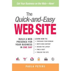 The Quick-And-Easy Web Site: Build a Web Presence for Your Business in One Day Paperback, Adams Business & Professional