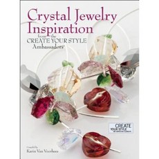 Crystal Jewelry Inspiration from the Create Your Style Ambassadors Paperback, Kalmbach Publishing Company