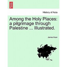 聖地之中：穿越巴勒斯坦的朝聖......插圖。平裝, 大英圖書館，歷史印刷版