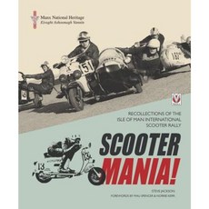 Scooter Mania!: Recollections of the Isle of Man International Scooter Rally Paperback, Veloce Publishing