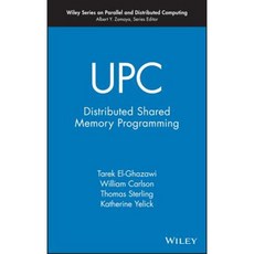 UPC: Distributed Shared Memory Programming 精裝版, Wiley-Interscience