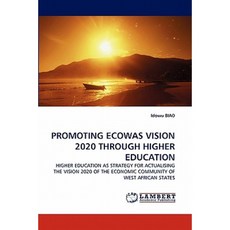 Promoting Ecowas Vision 2020 Through Higher Education Paperback, LAP Lambert Academic Publishing