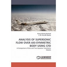 Analysis of Supersonic Flow Over Axi-Symmetric Body Using Cfd Paperback, LAP Lambert Academic Publishing