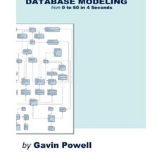 Database Modeling from 0 to 60 in 4 Seconds Paperback, Createspace Independent Publishing Platform