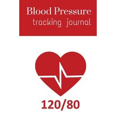 Blood Pressure Tracking Journal Paperback, Createspace Independent Publishing Platform