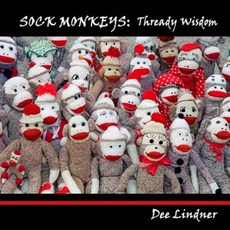 Sock Monkeys: Thready Wisdom Paperback, Createspace Independent Publishing Platform