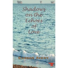 Shadows on the Echoes of Love Paperback, Elderberry Press (OR)