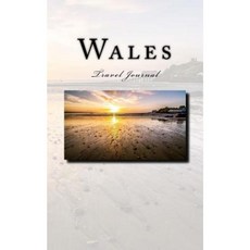 Wales: Travel Journal 5" X 8" 150 Lined Pages Durable Glossy Softcover Paperback, Createspace Independent Publishing Platform