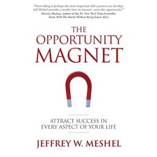 The Opportunity Magnet: Attract Success in Every Aspect of Your Life Paperback, Hatherleigh Press