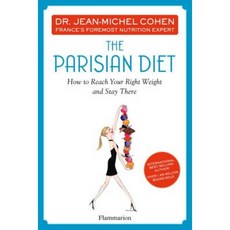 The Parisian Diet: How to Reach Your Right Weight and Stay There Hardcover, Flammarion-Pere Castor