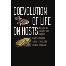 Coevolution of Life on Hosts: Integrating Ecology and History Paperback, University of Chicago Press