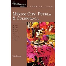 Explorer's Guides: Mexico City Puebla & Cuernavaca: A Complete Guide Paperback, Countryman Press
