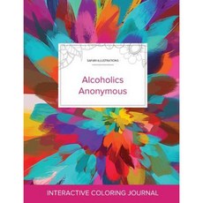 Adult Coloring Journal: Alcoholics Anonymous (Safari Illustrations Color Burst) Paperback, Adult Coloring Journal Press