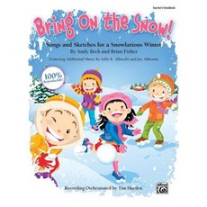 Bring on the Snow!: Songs and Sketches for a Snowlarious Winter (Teacher's Handbook) Book (100% Reproducible) Paperback, Alfred Music