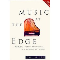 Music at the Edge: The Music Therapy Experiences of a Musician with AIDS Paperback, Routledge