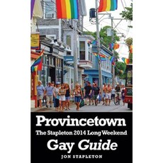 Provincetown - The Stapleton 2014 Long Weekend Gay Guide Paperback, Createspace