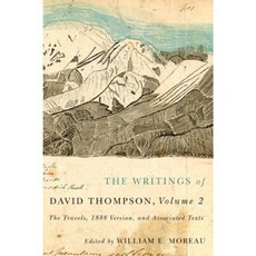 大衛湯普森著作第 2 卷：遊記 1848 版及相關文本精裝本, 麥吉爾女王大學出版社