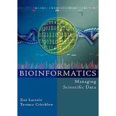 Bioinformatics: Managing Scientific Data Hardcover, Morgan Kaufmann Publishers