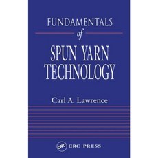 Fundamentals of Spun Yarn Technology Hardcover, CRC Press