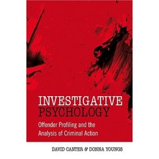 Investigative Psychology: Offender Profiling and the Analysis of Criminal Action Paperback, Wiley