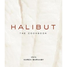 Halibut: The Cookbook Paperback, Whitecap Books