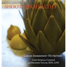 Shoot for Healthy: Clean-Ingredient Nutrition Hardcover, Agoge Fuel