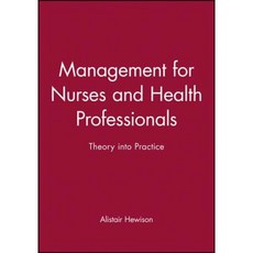 Management for Nurses and Health Professionals: Theory Into Practice 平裝版, Wiley-Blackwell