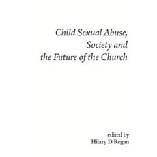Child Sexual Abuse Society and the Future of the Church Paperback, ATF Press