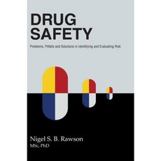 Drug Safety: Problems Pitfalls and Solutions in Identifying and Evaluating Risk Hardcover, FriesenPress