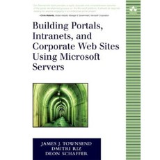 Building Portals Intranets and Corporate Web Sites Using Microsoft Servers Paperback, Addison-Wesley Professional