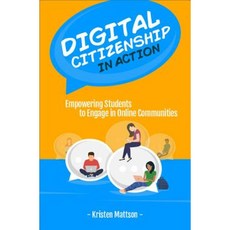 Digital Citizenship in Action: Empowering Students to Engage in Online Communities Paperback, ISTE