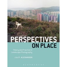 Perspectives on Place: Theory and Practice in Landscape Photography Paperback, Fairchild Books