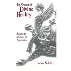 In Search of Divine Reality: Science as a Source of Inspiration (P) Paperback, University of Arkansas Press