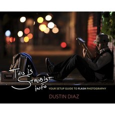 This Is Strobist Info: Your Setup Guide to Flash Photography Paperback, Peachpit Press